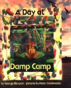 A Day at Damp Camp - George Ella Lyon, Peter Catalanotto