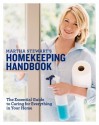 Martha Stewart's Homekeeping Handbook: The Essential Guide to Caring for Everything in Your Home - Martha Stewart