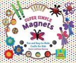 Super Simple Magnets - Karen Latchana Kenney