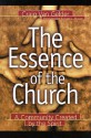 The Essence of the Church: A Community Created by the Spirit - Craig Van Gelder