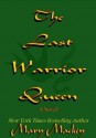 The Last Warrior Queen - Mary Mackey