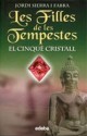 El cinquè cristall (Les Filles de les Tempestes, #3) - Jordi Sierra i Fabra