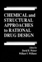 Chemical and Structural Approaches to Rational Drug Design - David B. Weiner