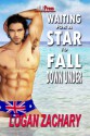 Waiting For A Star To Fall Down Under - Logan Zachary