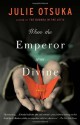 When the Emperor Was Divine - Julie Otsuka