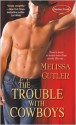 The Trouble with Cowboys - Melissa Cutler