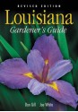 Louisiana Gardener's Guide - Revised Edition - Dan Gill, Joe White