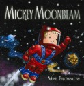 Mickey Moonbeam - Mike Brownlow