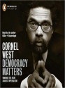 Democracy Matters: Winning the Fight Against Imperialism (MP3 Book) - Cornel West