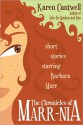 The Chronicles of Marr-Nia: Short Stories Starring Barbara Marr - Karen Cantwell