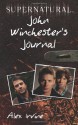 Supernatural: John Winchester's Journal - Alex Irvine