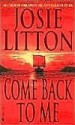 Come Back to Me - Josie Litton