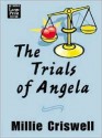 The Trials of Angela - Millie Criswell