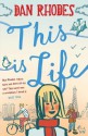 This Is Life - Dan Rhodes