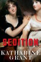 Sedition: A Novel - Katharine Grant