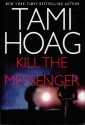 Kill The Messenger - Tami Hoag