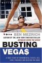 Busting Vegas: A True Story of Monumental Excess, Sex, Love, Violence, and Beating the Odds - Ben Mezrich, Semyon Dukach