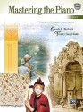 Mastering the Piano, Bk 7: A 7-Volume Series of Motivating Performance Repertoire, Book & CD - Carole Bigler, Carole L. Bigler