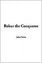 Robur the Conqueror - Jules Verne