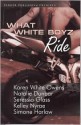 What White Boyz Ride - Karen White Owens, Natalie Dunbar, Seressia Glass, Simone Harlow