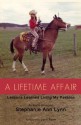 A Lifetime Affair, Lessons Learned Living My Passion - Stephanie Lynn, Susan Carter, Lynn Palm, Deb Usher