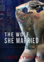 The Wolf She Married - Lizzie Lynn Lee