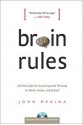 Brain Rules: 12 Principles for Surviving and Thriving at Work, Home, and School - John Medina