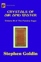 Crystals of Air and Water (Parsina Saga,# 3) - Stephen Goldin