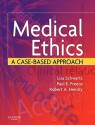 Medical Ethics: A Case-Based Approach - Lisa Schwartz, Paul Preece, Rob Hendry