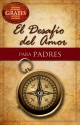 El Desafío del Amor para Padres - Stephen Kendrick, Alex Kendrick