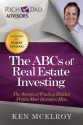 Rich Dad's Advisors®: The ABC's of Real Estate Investing: The Secrets of Finding Hidden Profits Most Investors Miss - Ken McElroy