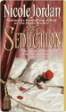 The Seduction (Notorious #1) - Nicole Jordan