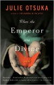 When the Emperor Was Divine - Julie Otsuka