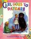 Carl Goes to Daycare (Board Book) - Alexandra Day