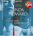 Up Close and Dangerous - Linda Howard, Natalie Ross