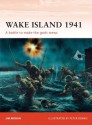 Wake Island 1941: A battle to make the gods weep (Campaign) - Jim Moran, Peter Dennis