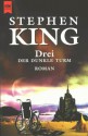 Drei (Der dunkle Turm, #2) - Stephen King