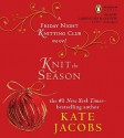 Knit The Season - Kate Jacobs