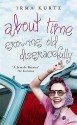 About Time: Growing Old Disgracefully - Irma Kurtz