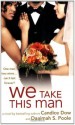 We Take This Man - Candice Dow, Daaimah S. Poole