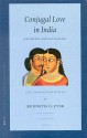 Conjugal Love in India: Rati Stra and Ratirama?a. Text, Translation, and Notes - Nāgārjuna, Els Van Diggele