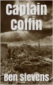 Captain Coffin - Ben Stevens