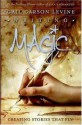 Writing Magic - Gail Carson Levine