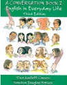 A Conversation Book 2: English in Everyday Life [Full Student Book] - Tina Kasloff Carver, Sandra Douglas Fotinos