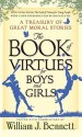 The Book of Virtues for Boys and Girls: A Treasury of Great Moral Stories - William J. Bennett, Doug Flutie