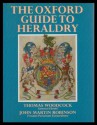 The Oxford Guide to Heraldry - Thomas Woodcock, John Martin Robinson