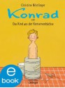 Konrad oder das Kind aus der Konservenbüchse (German Edition) - Christine Nöstlinger, Annette Swoboda