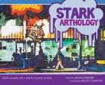 Stark ARThology - Jessica Bennett, David C. Kaminski, Tim Belden, Michael Barath, Thom Metz