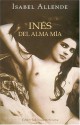 Inés del alma mia - Isabel Allende