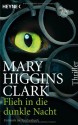 Flieh In Die Dunkle Nacht Thriller - Karl-Heinz Ebnet, Mary Higgins Clark